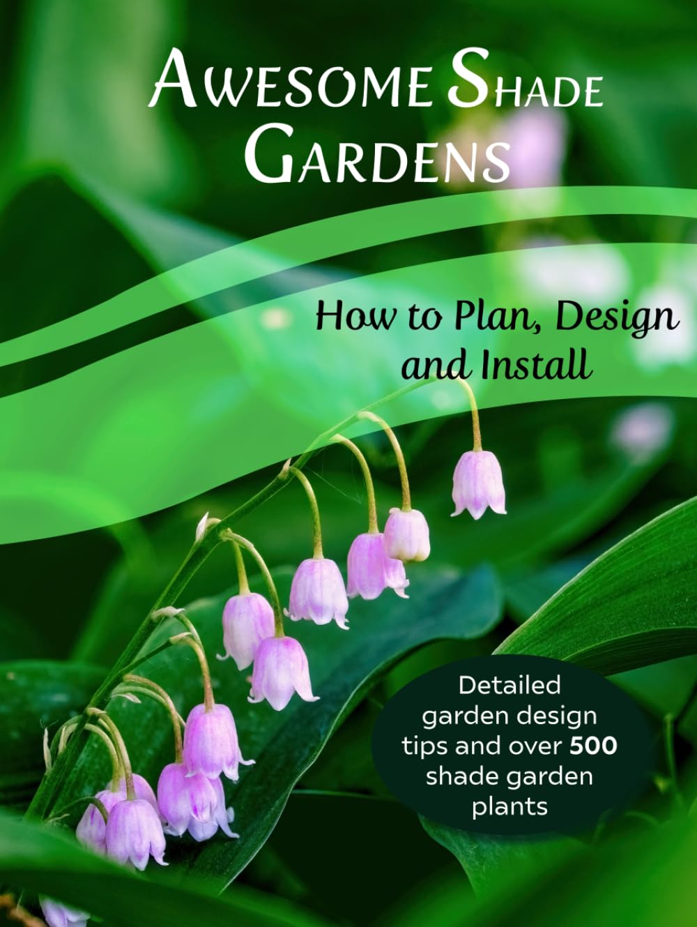 ler totalmente Awesome Shade Gardens: How to Plan, Design and Install (Inspired Garden Design Techniques)