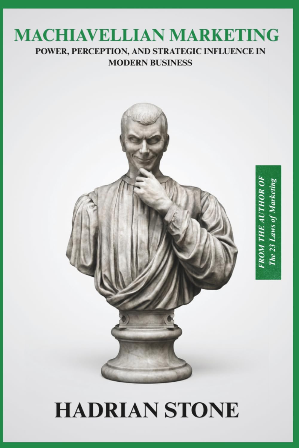 Machiavellian Marketing: Power, Perception, and Strategic Influence In Modern Business baixar livro de graça