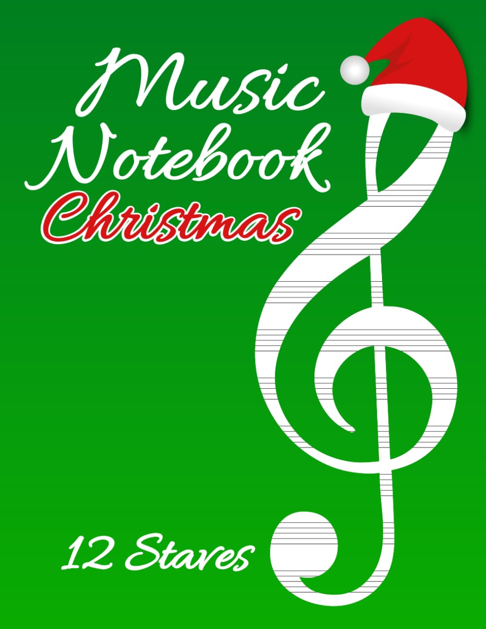 ler totalmente Christmas Music Notebook with 12 Staves: Blank Sheet Notation Journal for Musicians, Teachers & Music Lovers – Large Format Manuscript with Treble Clef – Perfect Holiday Gift Edition