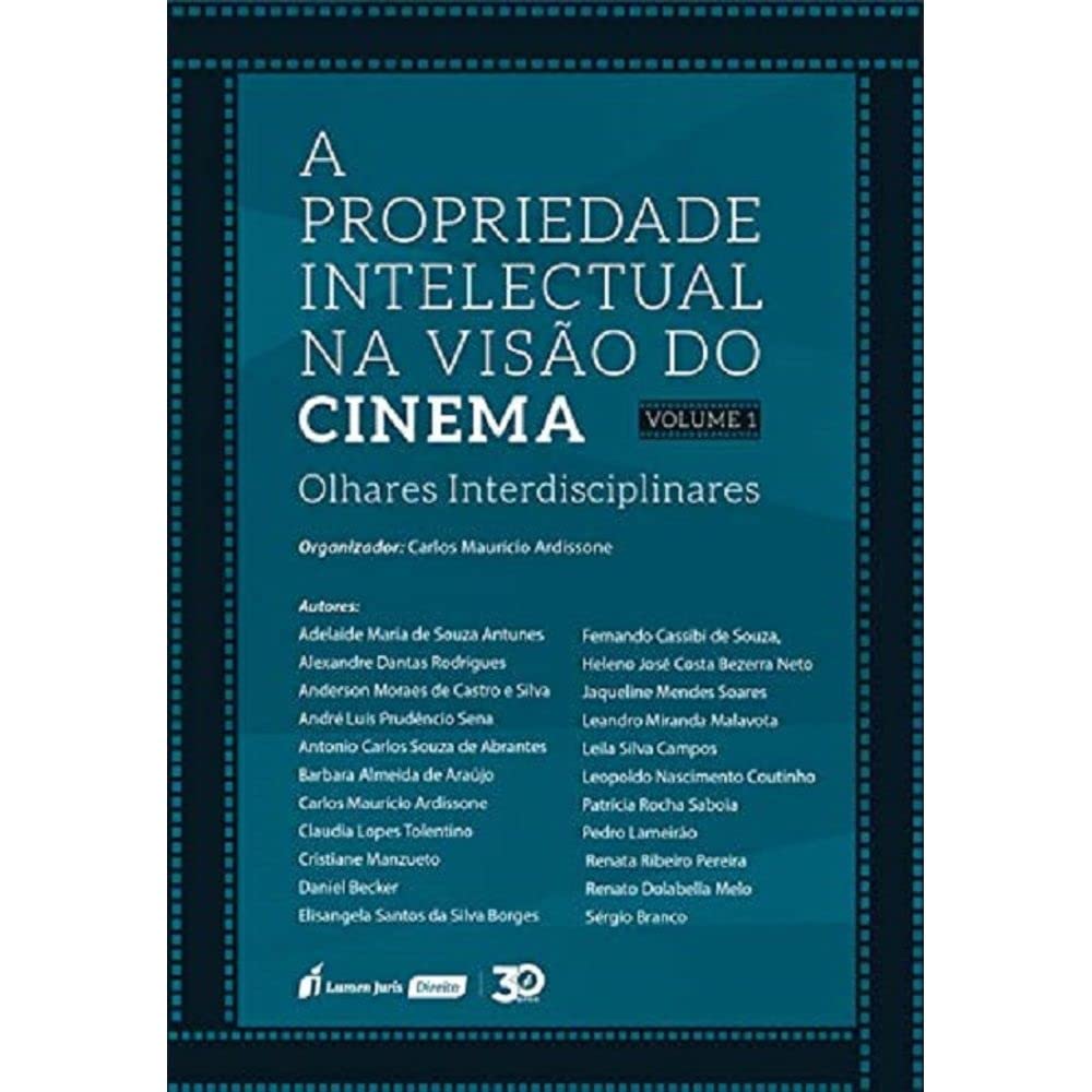 Propriedade Intelectual Na Visão Do Cinema, A – Vol. 1 – 2019 baixar livro de graça