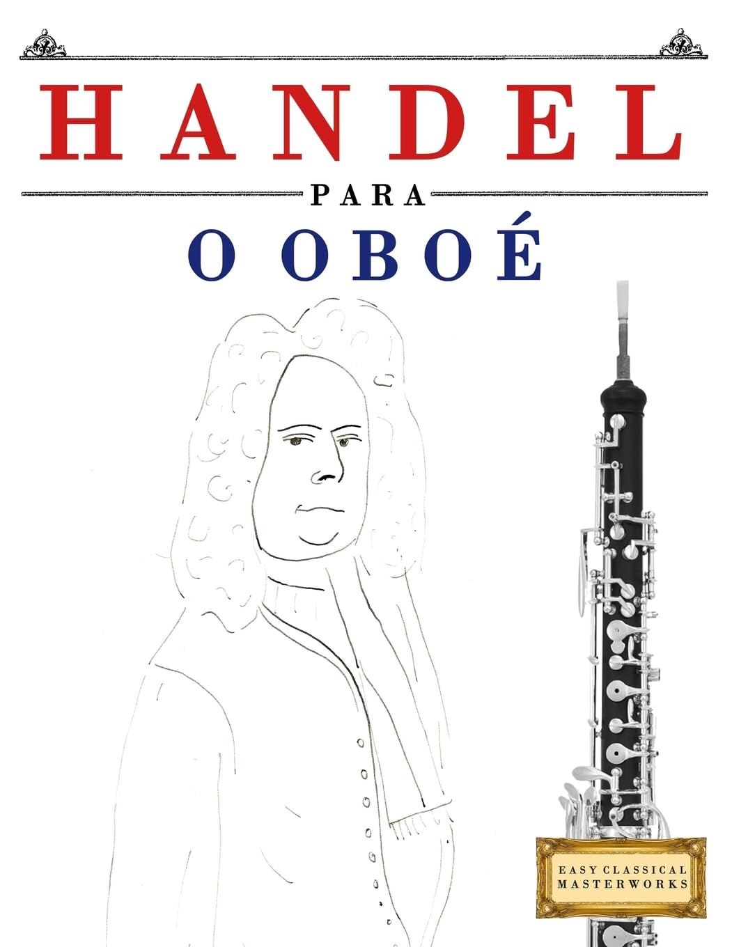 Handel para o Oboé: 10 peças fáciles para o Oboé livro para principiantes baixar o livro de graça