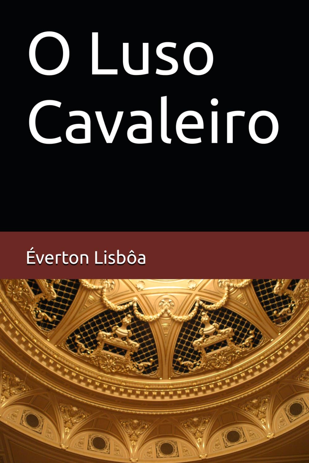 O Luso Cavaleiro (Portuguese Edition) baixar o livro de graça
