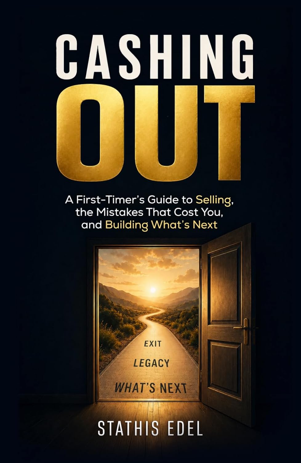 ler totalmente Cashing Out: A First-Timer's Guide to Selling, the Mistakes That Cost You, and Building What's Next