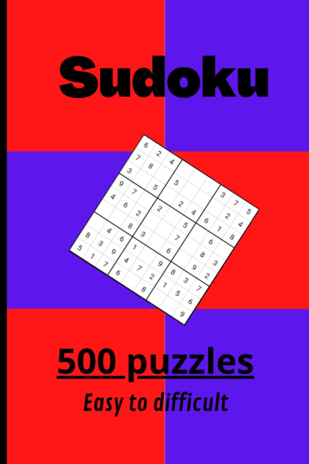 ler totalmente Sudoku: 500 puzzles, easy, medium, difficult. Game brain for adults who love numbers. Answers at the end of the book.