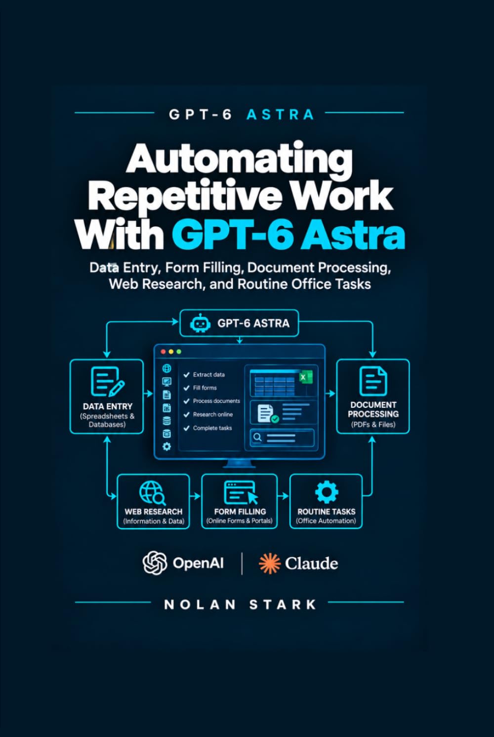 Automating Repetitive Work With GPT-6 Astra: Data Entry, Form Filling, Document Processing, Web Research, and Routine Office Tasks baixar o livro de graça