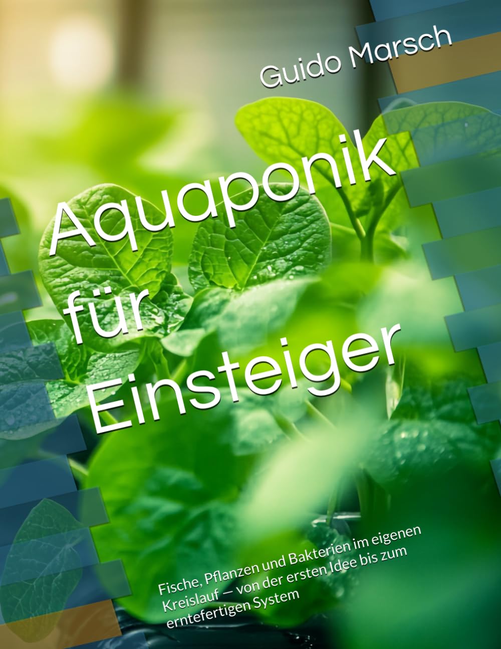 Aquaponik für Einsteiger: Teil 1: Grundlagen und Aufbau (German Edition) baixar o livro de graça