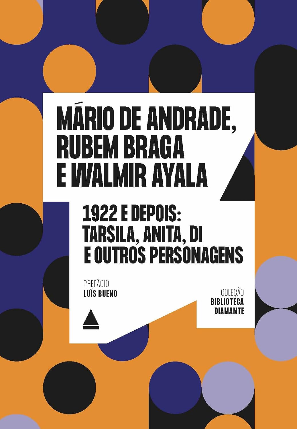 1922 e depois: Tarsila, Anita, Di e outros personagens