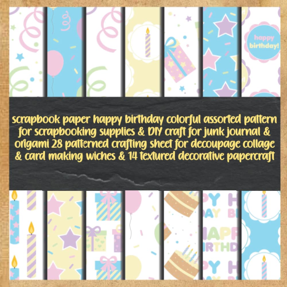 ler totalmente scrapbook paper happy birthday colorful assorted pattern for scrapbooking supplies & DIY craft for junk journal & origami 28 patterned crafting sheet... wiches & 14 textured decorative papercraft