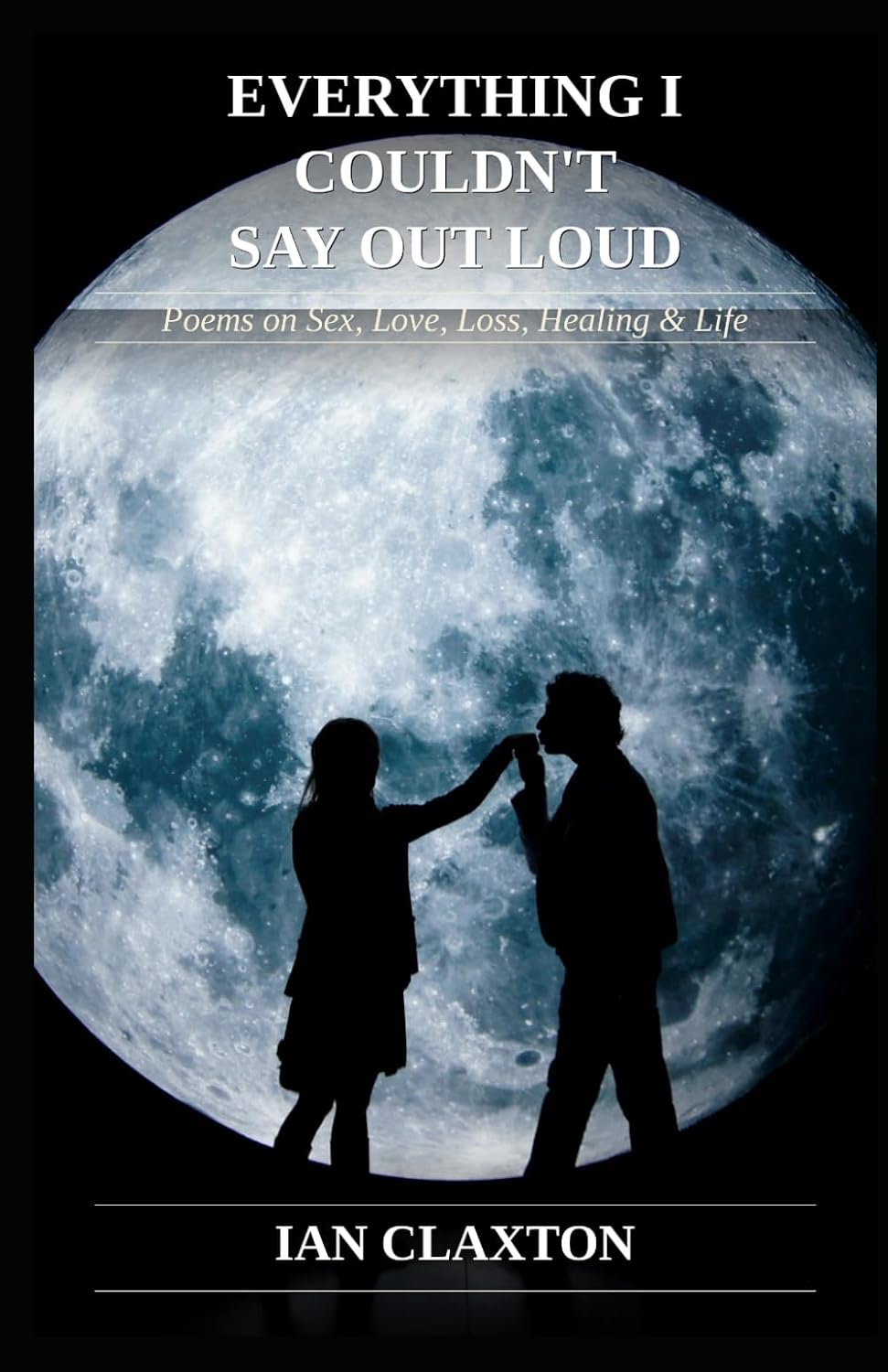 Everything I Couldn't Say Out Loud: Poems on Sex, Love, Loss, Healing & Life baixar o livro de graça