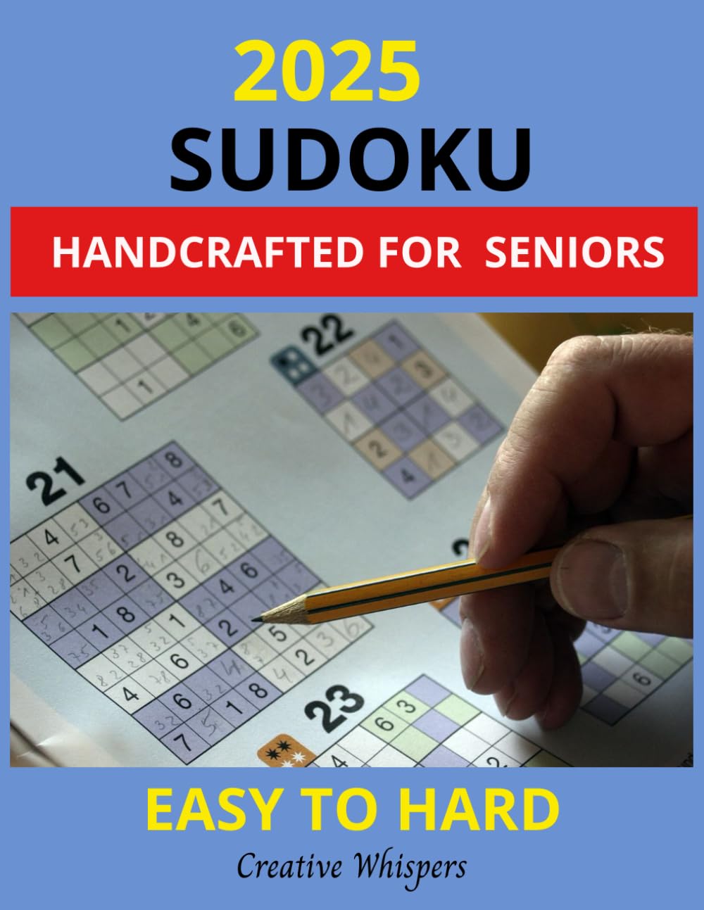 Easy to Hard Sudoku for Seniors: Brain Games to Boost Mental Memory and Keep an Active Mind: Perfect Puzzle Book for Beginners with Solutions crafted by Creative Whispers baixar livro de graça