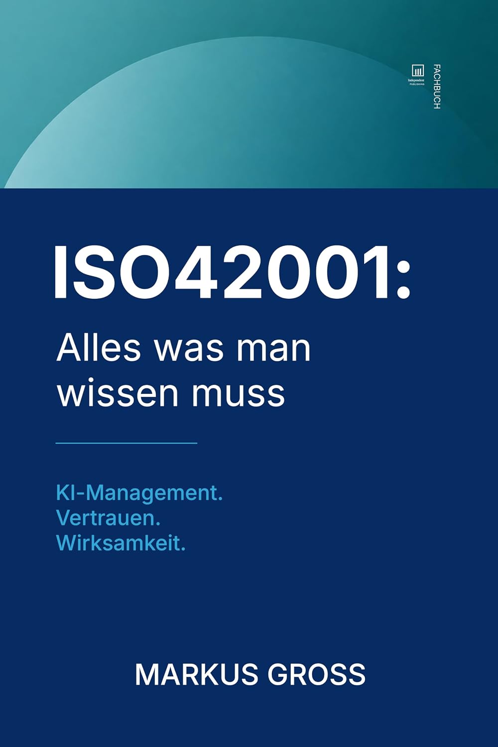ISO42001: Alles was man wissen muss: Governance · Verantwortung · Vertrauen (German Edition) baixar livro de graça