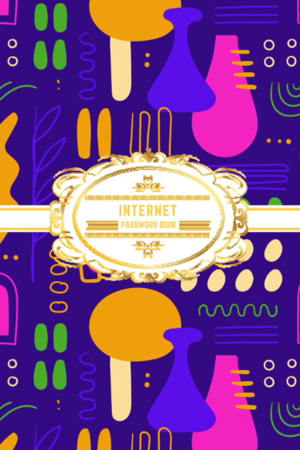 Internet Password Book: Personal Internet and Password Keeper, Password Log Book, Username/Login, Web Addresses, Email, and Many Secret... Home, Office, etc.....(Alphabetically Sorted) baixar o livro de graça