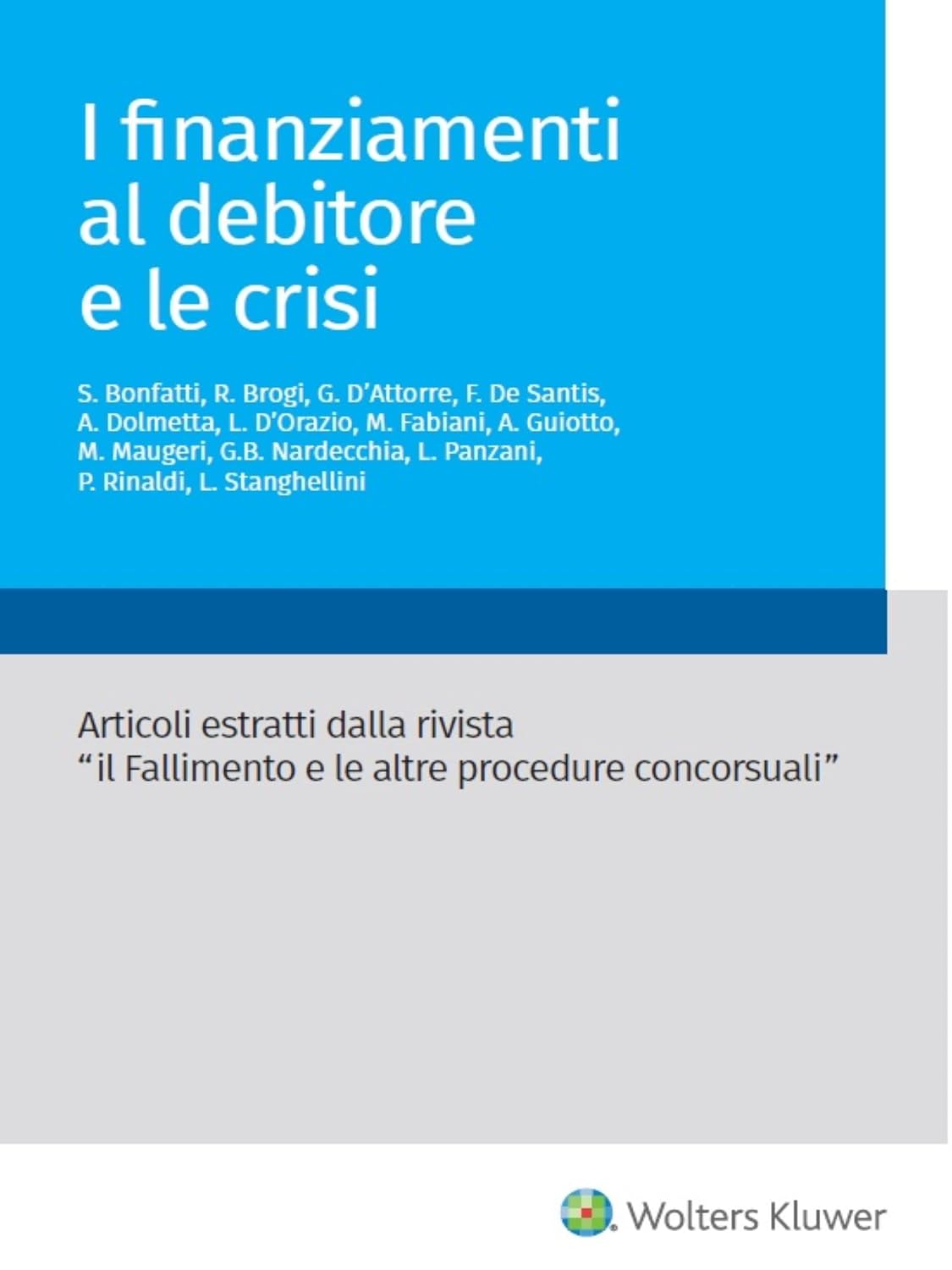 I finanziamenti al debitore e le crisi (Italian Edition)