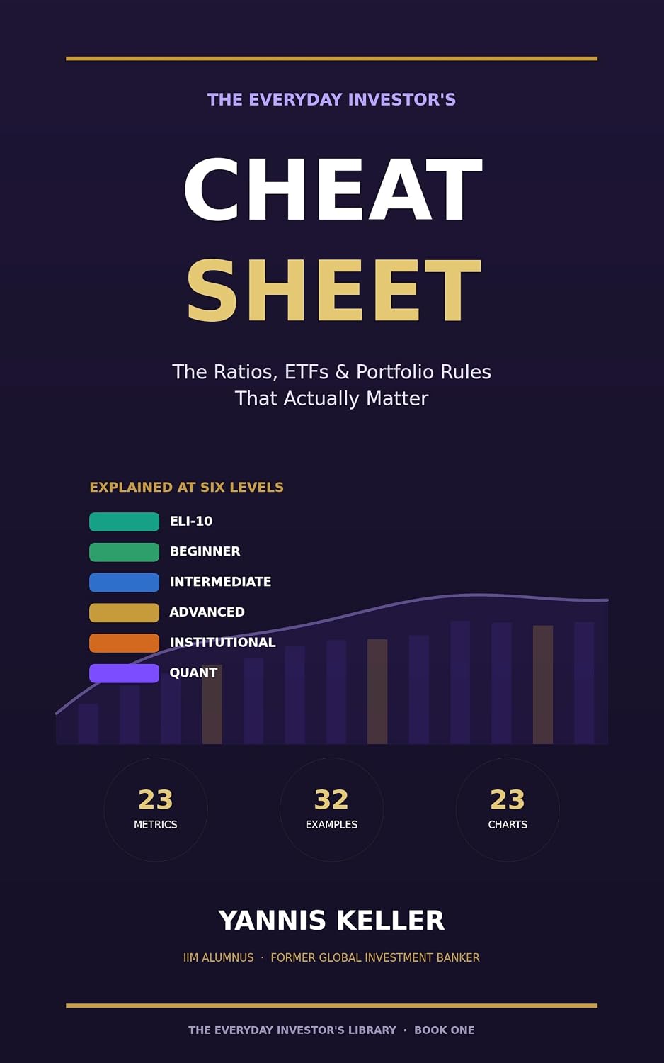 The Everyday Investor's Cheat Sheet: The Ratios, ETFs & Portfolio Rules That Actually Matter — Explained at Six Levels, From Beginner to Institutional... Investor's Library Book 1) (English Edition) baixar livro de graça