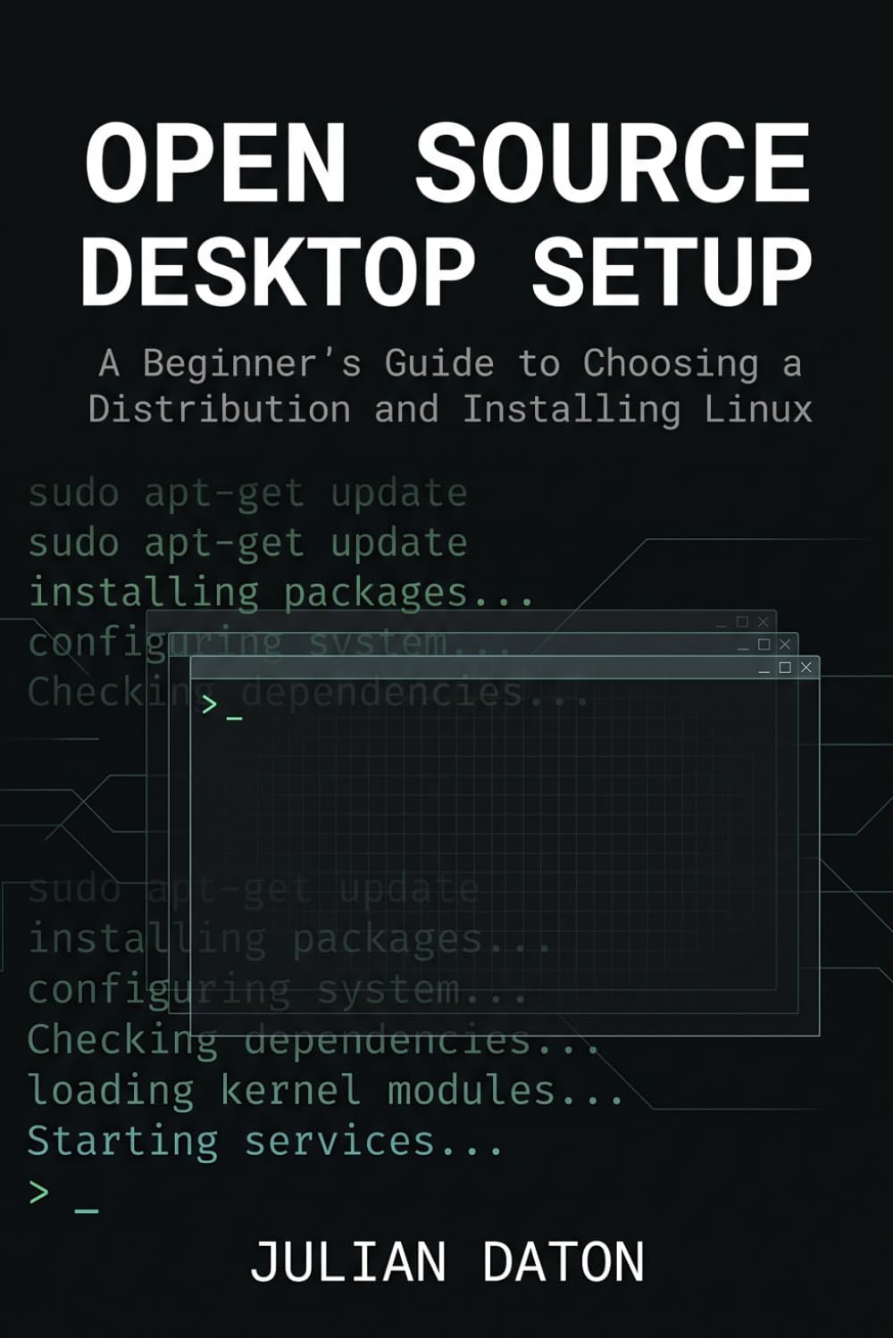 ler totalmente Open Source Desktop Setup: A Beginner's Guide to Choosing a Distribution and Installing Linux: 1