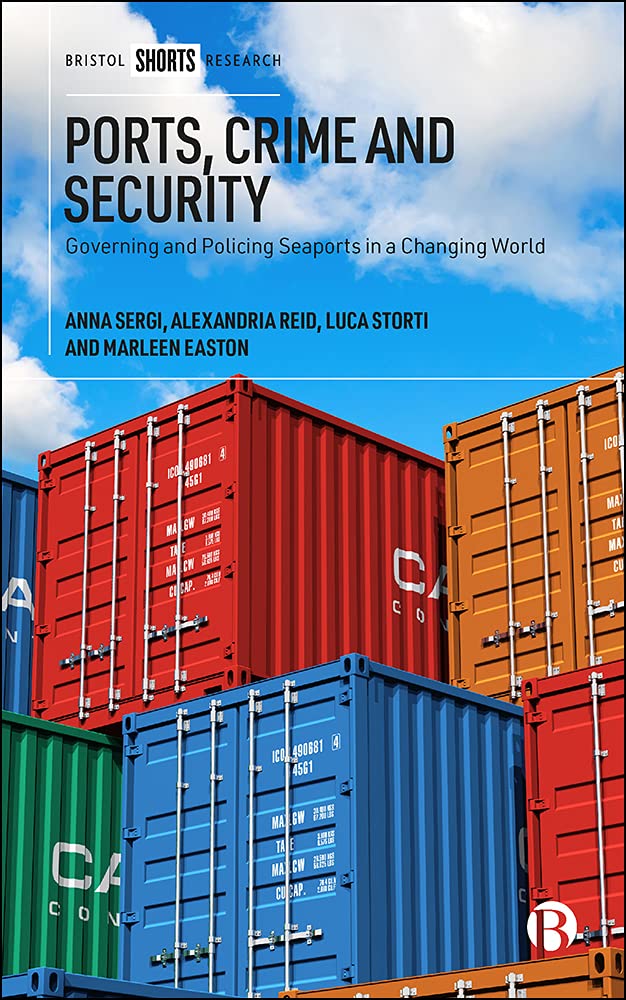 Ports, Crime and Security: Governing and Policing Seaports in a Changing World (English Edition) baixar livro de graça