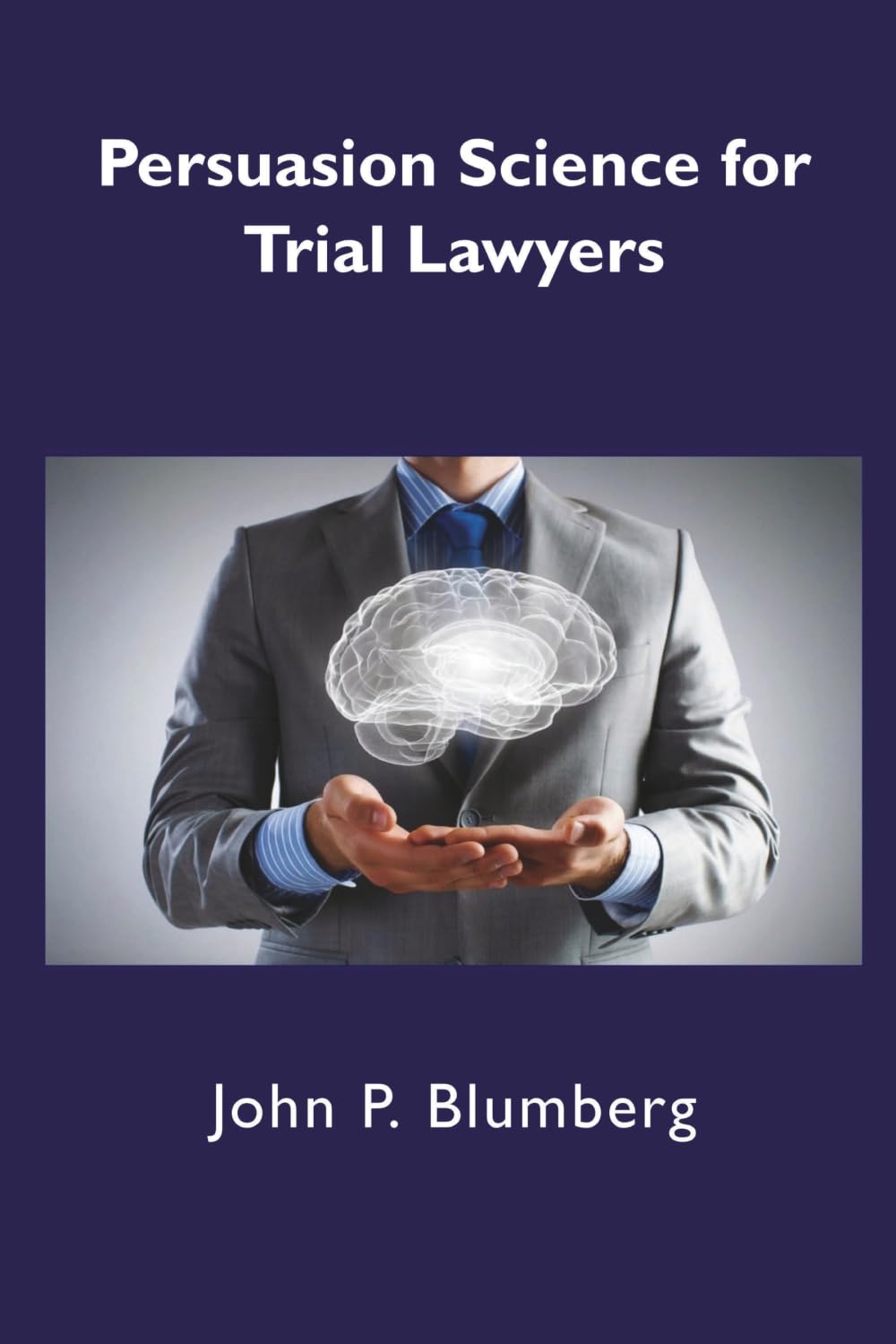 ler totalmente Persuasion Science for Trial Lawyers