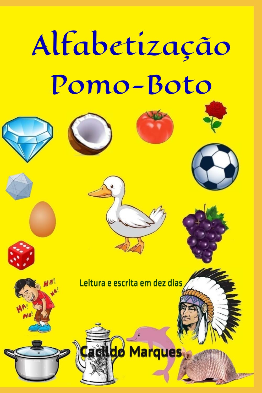 Alfabetização Pomo-Boto: Leitura e escrita em dez dias (Portuguese Edition) baixar o livro de graça