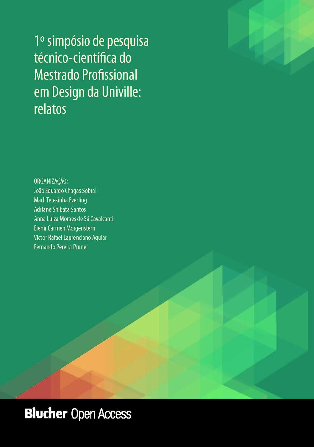 1º Simpósio de Pesquisa Técnico-científica do Mestrado Profissional em Design da Univille: Relatos baixar o livro de graça