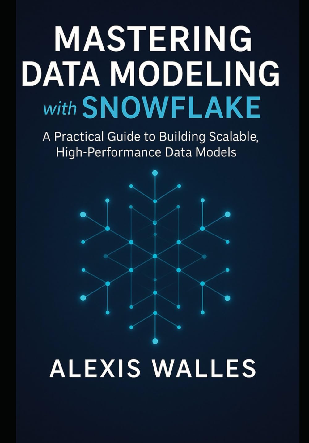 ler totalmente Mastering Data Modeling with Snowflake: A Practical Guide to Building Scalable, High-Performance Data Models Using Proven Universal Techniques