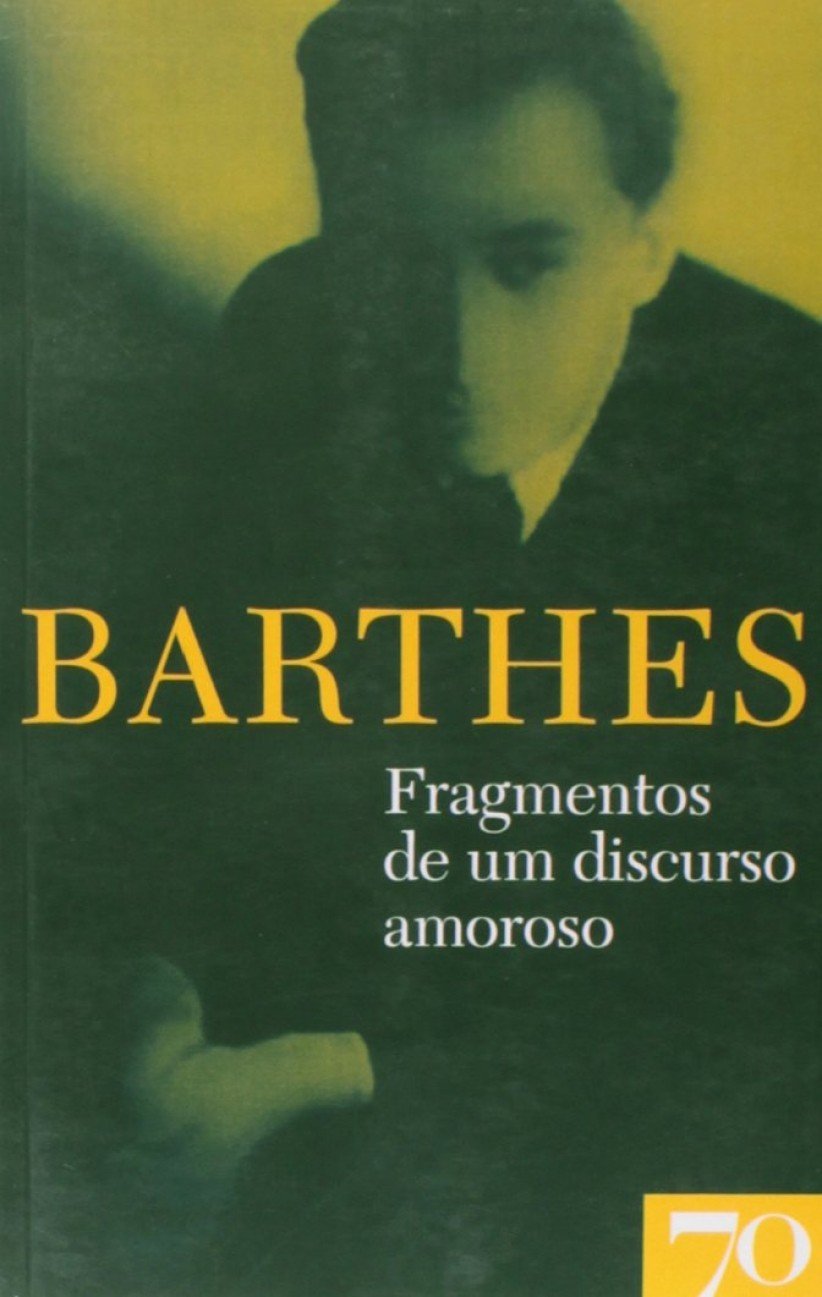 Fragmentos de um discurso amoroso: obras de Roland Barthes baixar o livro de graça