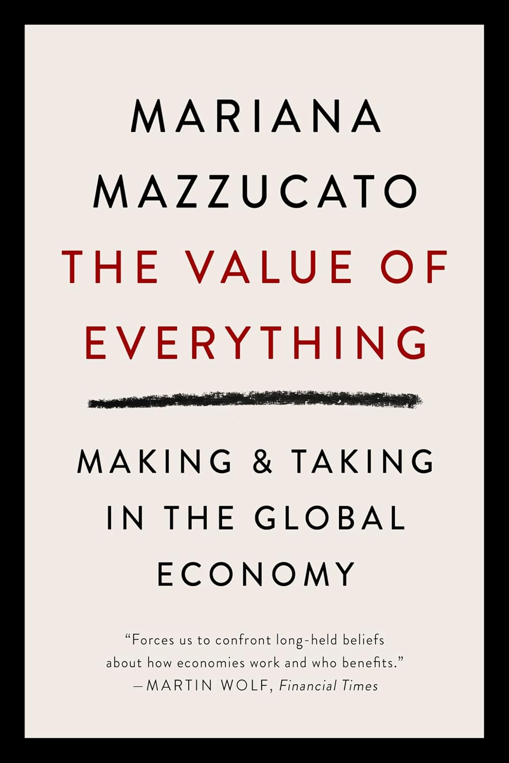 The Value of Everything: Making and Taking in the Global Economy baixar o livro de graça