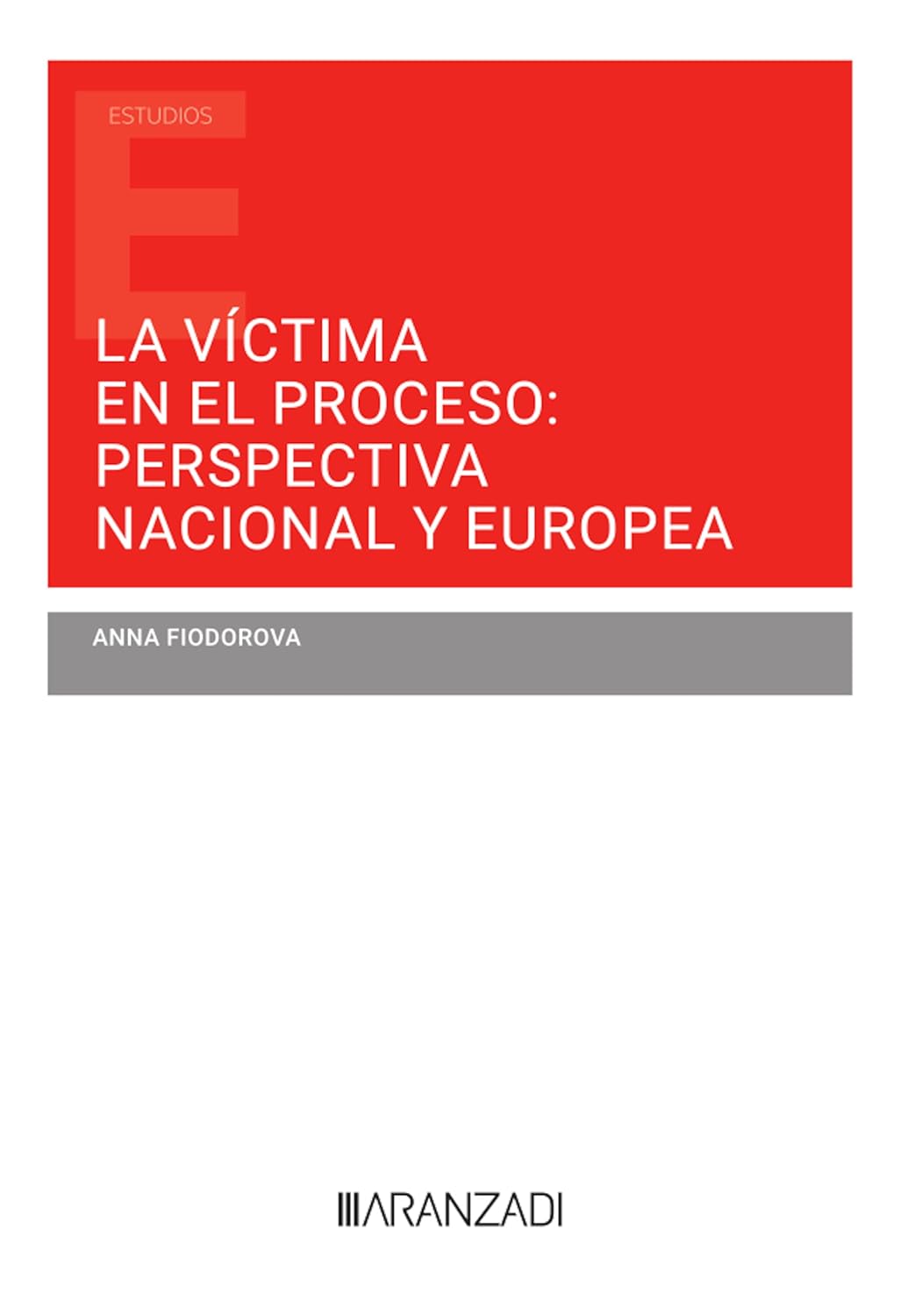La víctima en el proceso: perspectiva nacional y europea (Estudios) (Spanish Edition) baixar livro de graça