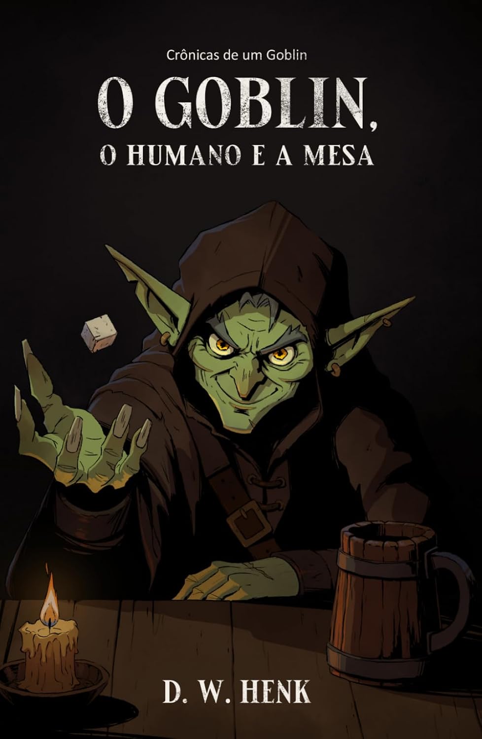 O Goblin, o Humano e a Mesa (Crônicas de um Goblin) (Portuguese Edition) baixar o livro de graça