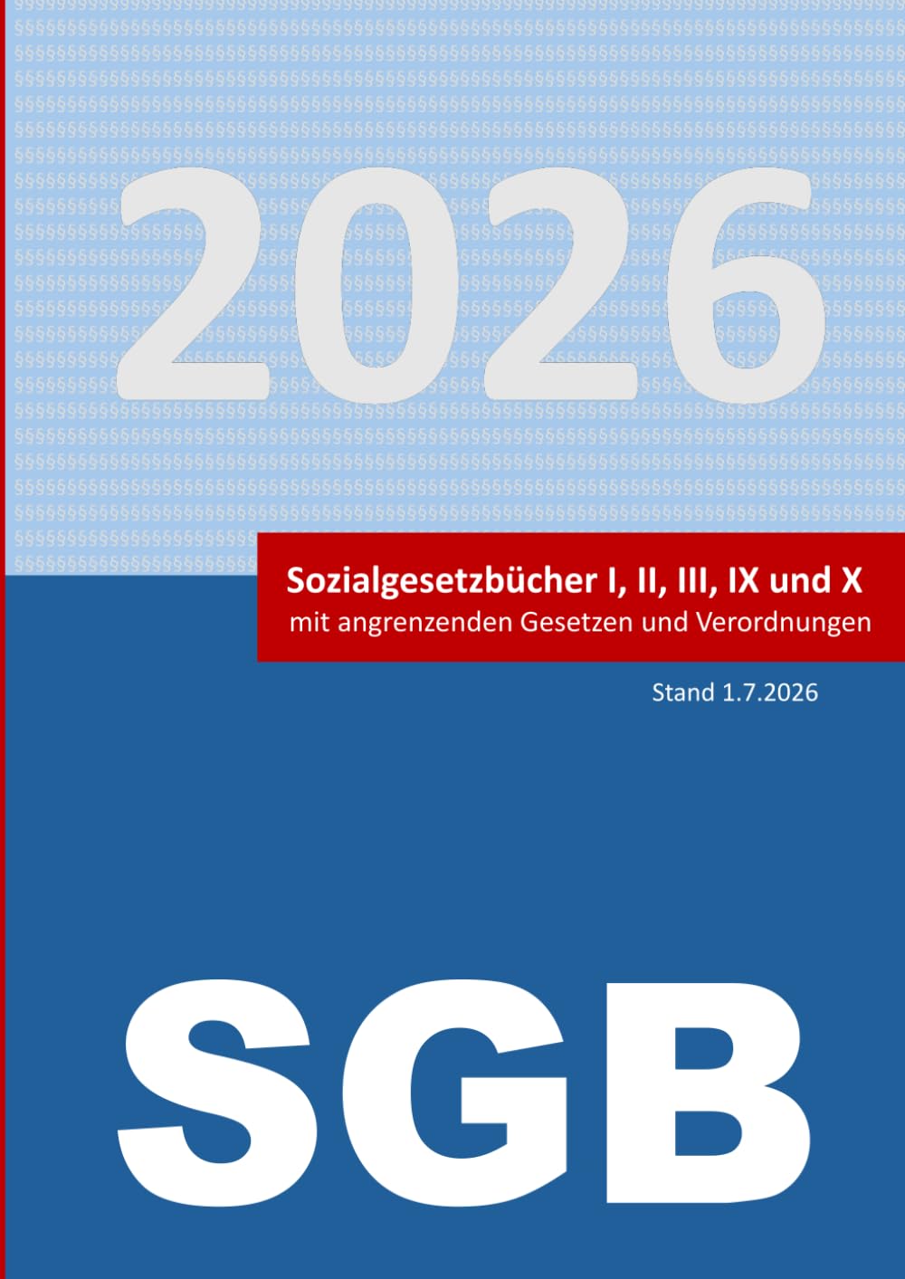 Sozialgesetzbücher I, II, III, IX und X mit angrenzenden Gesetzen und Verordnungen 2026 (German Edition) baixar livro de graça