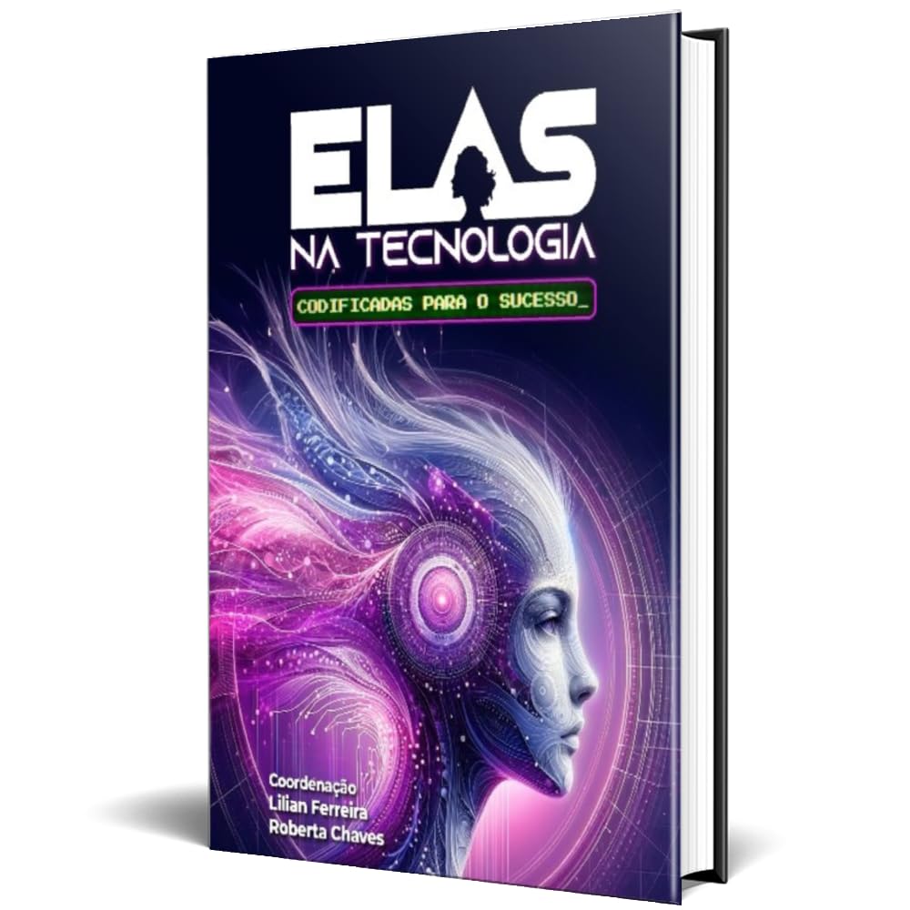 Elas na Tecnologia: Codificadas Para o Sucesso. baixar o livro de graça