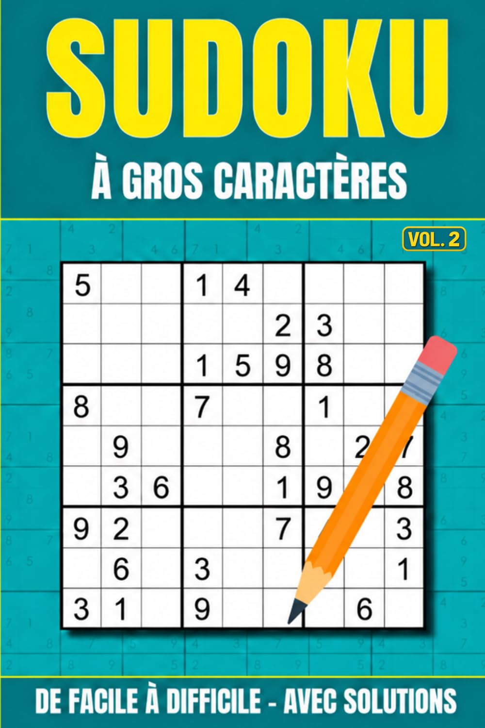 Sudoku pour adultes – Volume 2: 200 grilles de facile à difficile | Grands caractères, avec solutions (French Edition) baixar o livro de graça