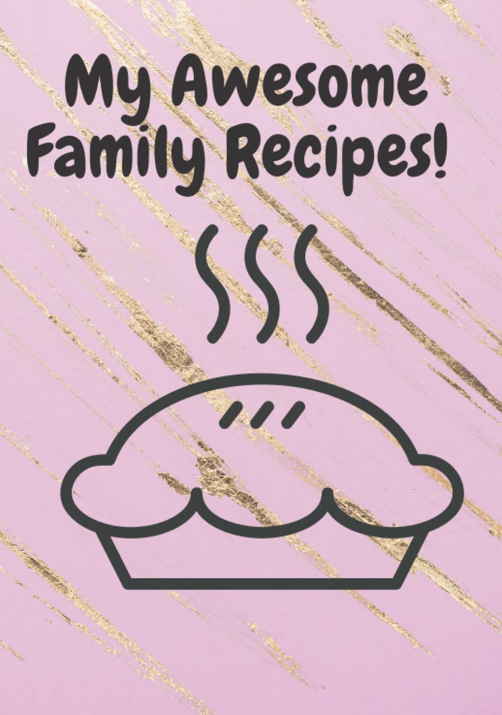 ler totalmente My Awesome Family Recipes: Blank recipe book to write in your own recipes and create a cookbook