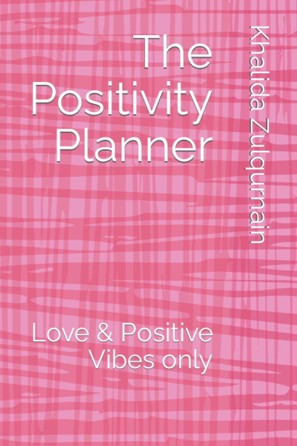 ler totalmente The Positivity Planner: Love & Positive Vibes only