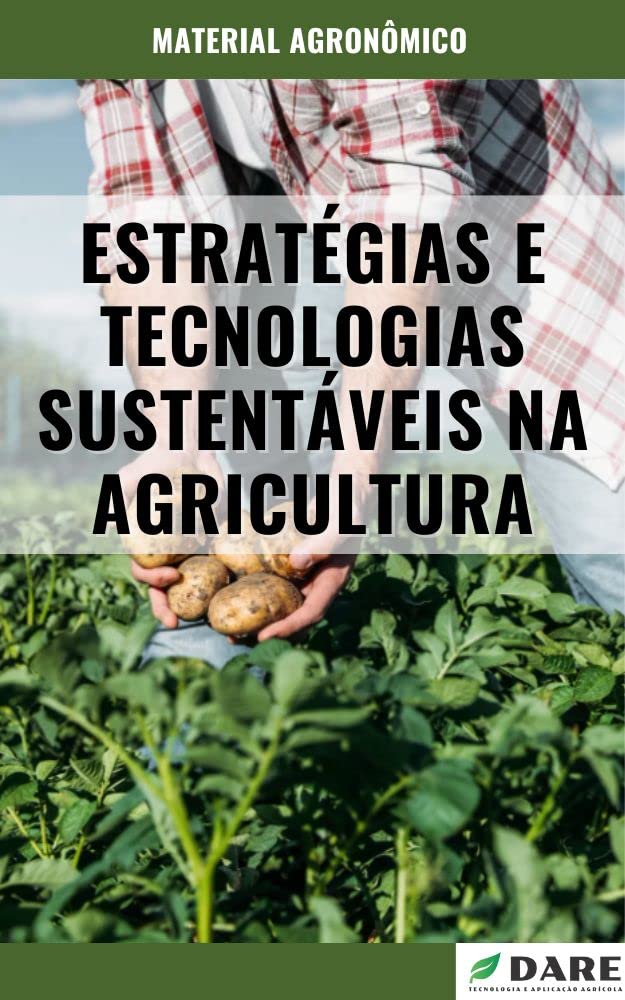 ESTRATÉGIAS E TECNOLOGIAS SUSTENTÁVEIS NA AGRICULTURA baixar o livro de graça