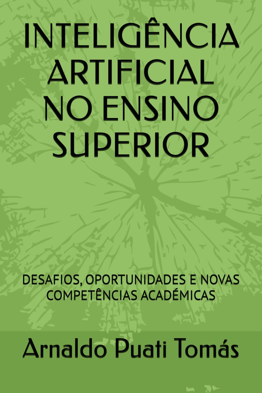 INTELIGÊNCIA ARTIFICIAL NO ENSINO SUPERIOR: DESAFIOS, OPORTUNIDADES E NOVAS COMPETÊNCIAS ACADÉMICAS (Edições Académicas Arnaldo Puati Tomás) (Portuguese Edition) baixar o livro de graça