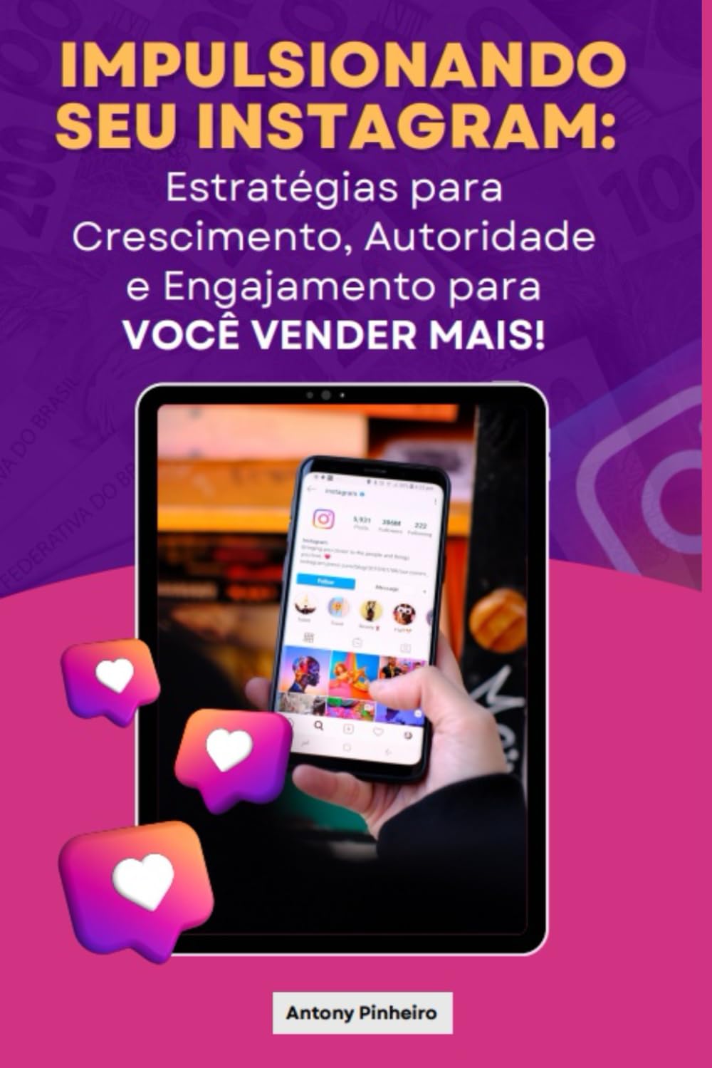 IMPULSIONANDO SEU INSTAGRAM: Estratégias para Crescimento, Autoridade e Engajamento para VOCÊ VENDER MAIS! (Portuguese Edition) baixar o livro de graça