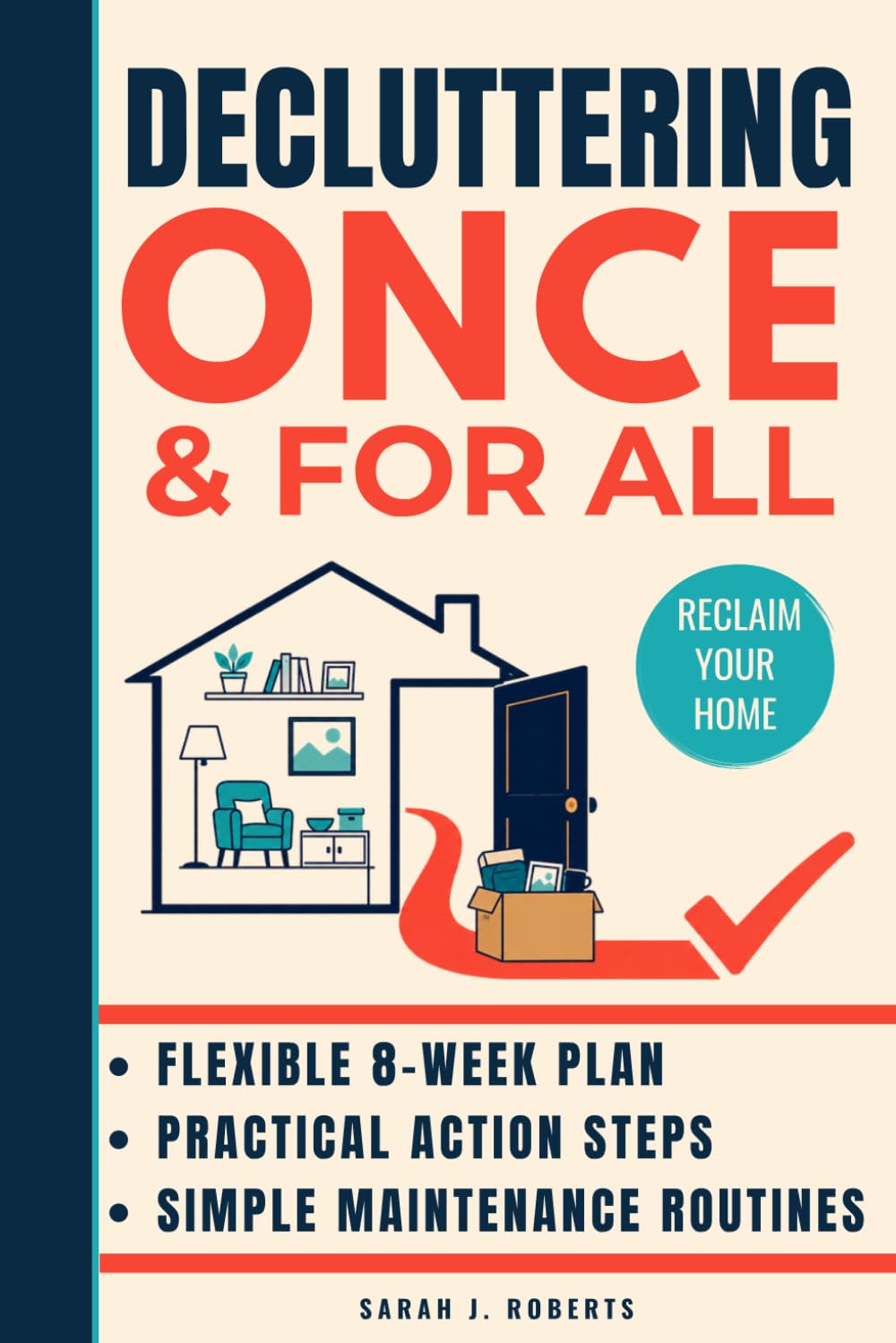ler totalmente Decluttering Once & For All: A Practical System to Make Decisions, Get the Stuff Out, and Keep Clutter from Taking Over Again