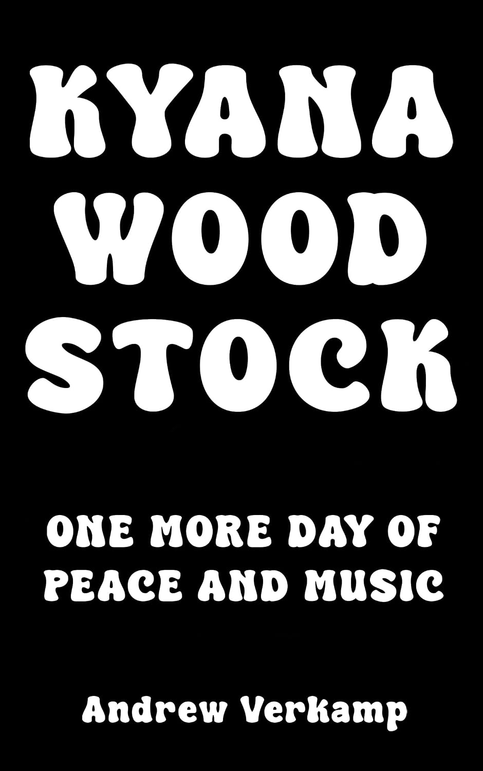ler totalmente Kyana Woodstock: One More Day of Peace and Music (English Edition)