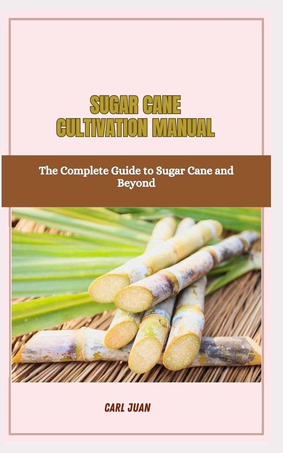 ler totalmente Sugar Cane Cultivation Manual: The Complete Guide to Sugar Cane and Beyond