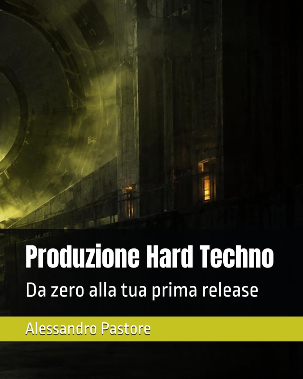 capítulo por capítulo baixar Produzione Hard Techno: Da zero alla tua prima release (Italian Edition)