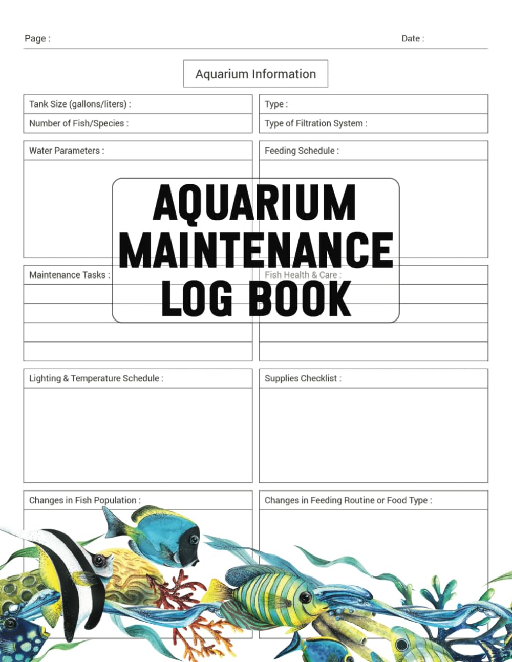 Aquarium Maintenance Log Book: Easily Manage Freshwater or Saltwater Quality, Fish Health, and Tank Conditions baixar o livro de graça