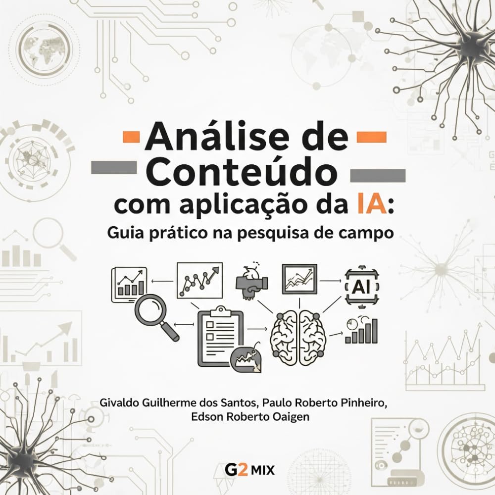 ANÁLISE DE CONTEÚDO COM APLICAÇÃO DA IA: Guia prático na pesquisa de campo (Portuguese Edition) baixar o livro de graça