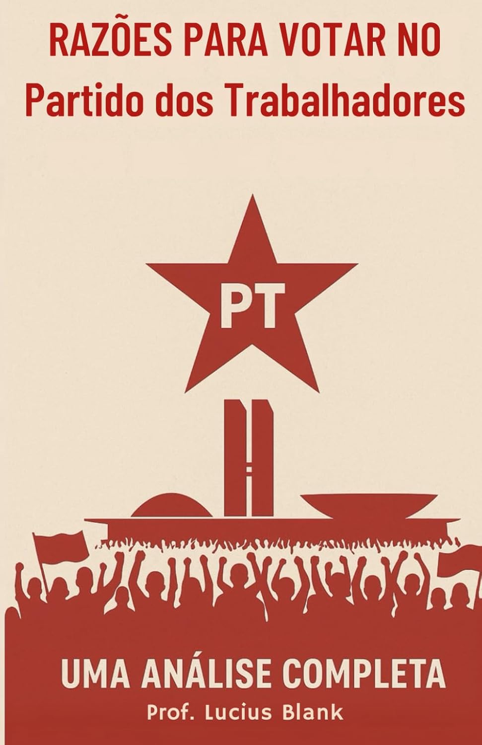 ler totalmente Razões para votar no PT: Uma análise completa
