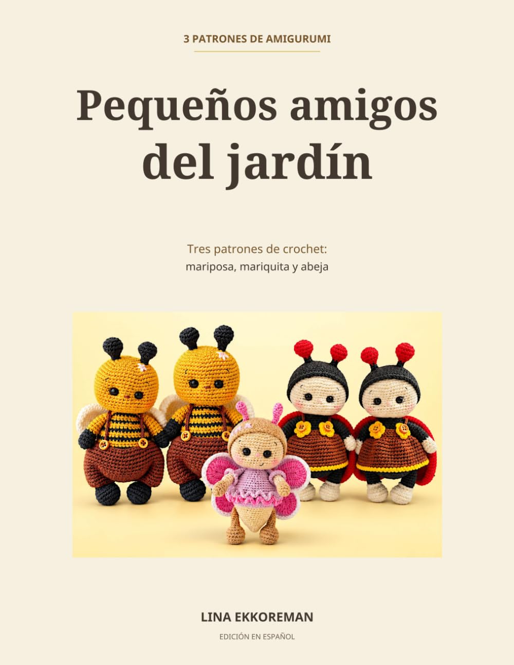 capítulo por capítulo baixar Pequeños amigos del jardín: Tres patrones de crochet: Mariposa, Mariquita y Abeja (SPAIN) (Spanish Edition)