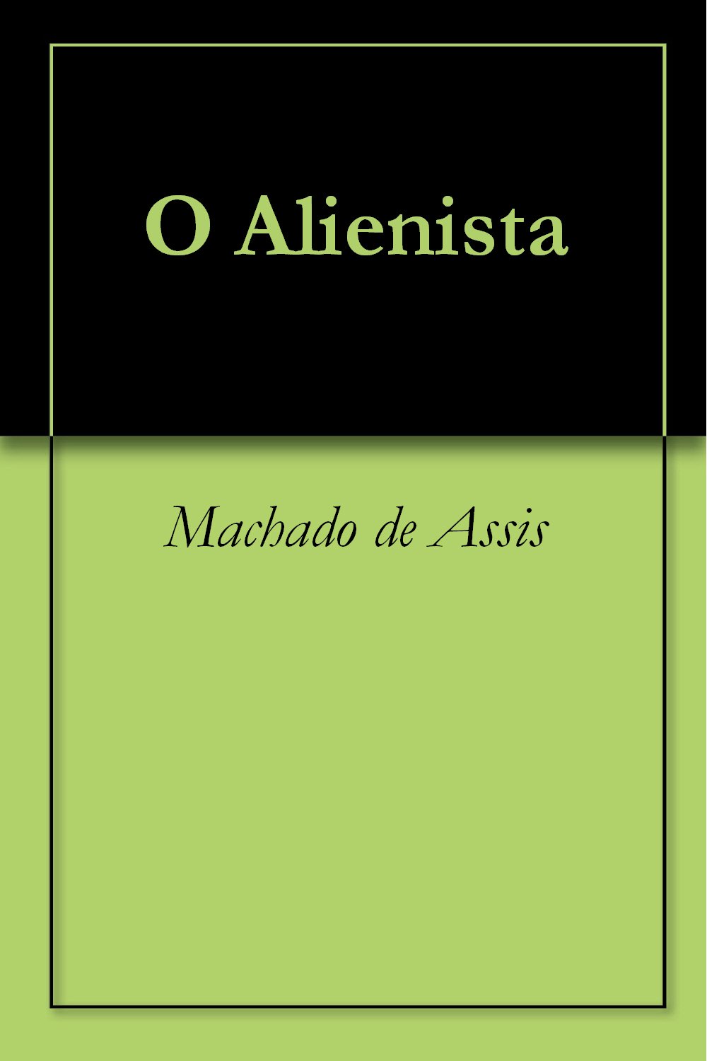 O Alienista