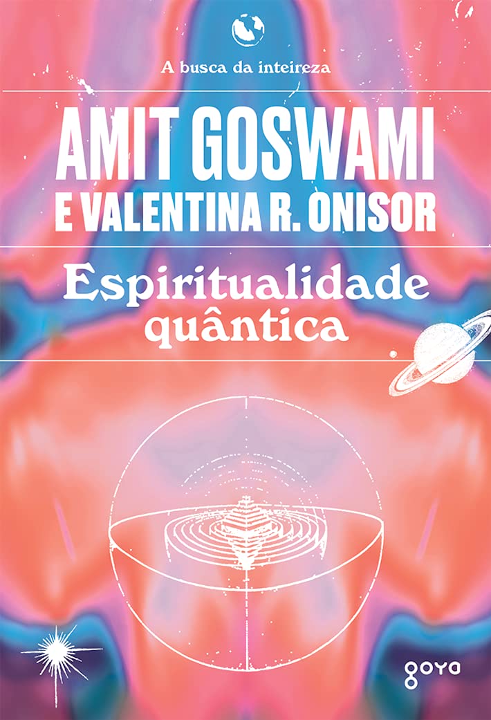 Espiritualidade quântica: A busca da inteireza: 5 baixar o livro de graça