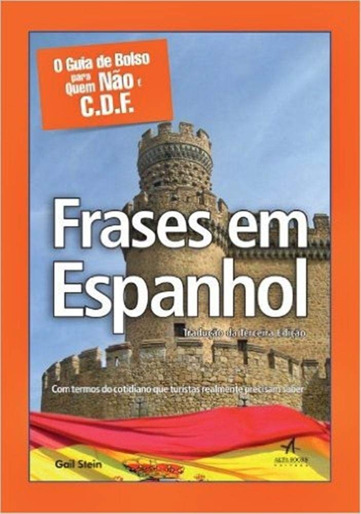 ler totalmente O guia de bolso para quem não é c.d.f. - frases em espanhol: com termos do cotidiano que turistas realmente precisam saber