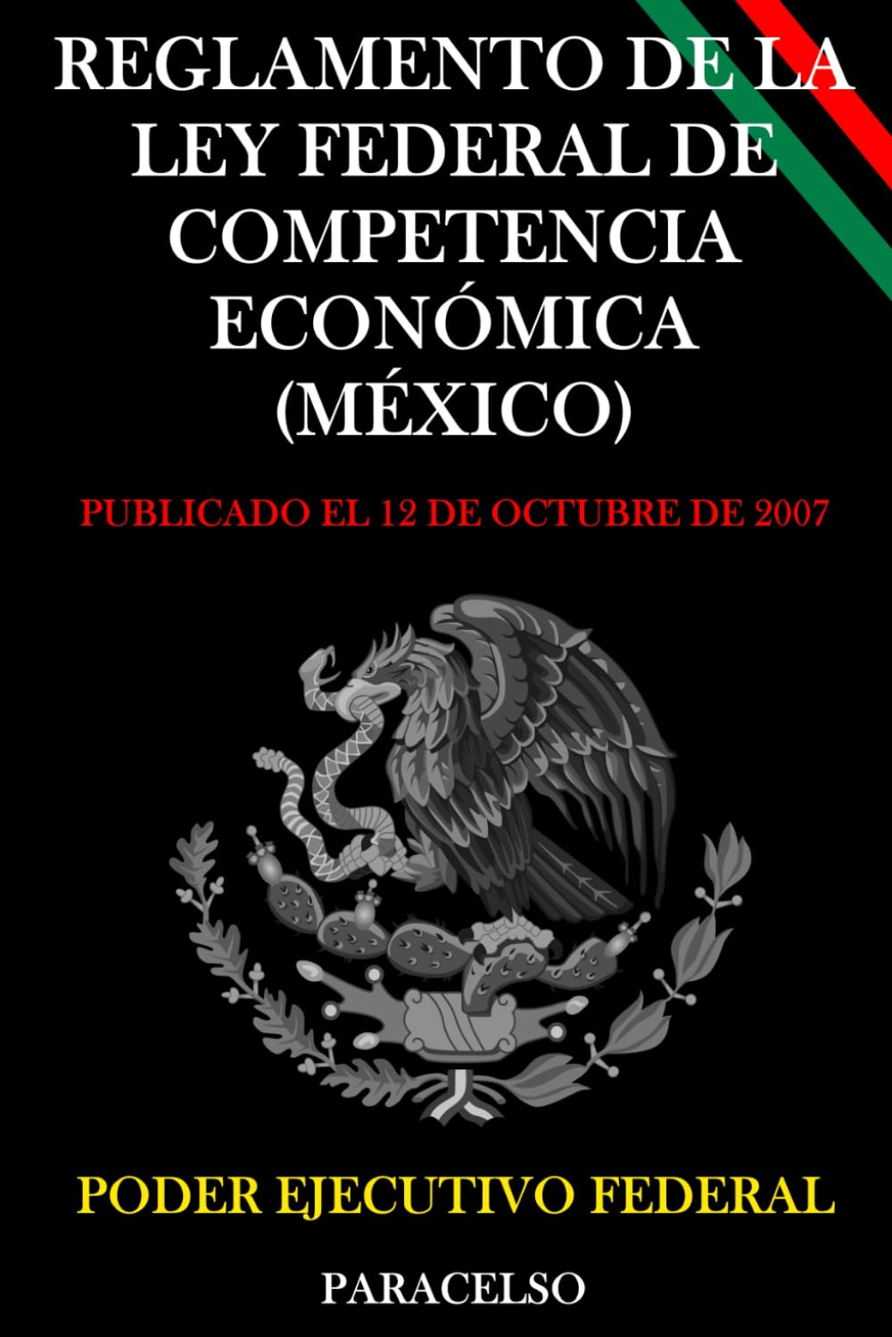Reglamento de la Ley Federal de Competencia Económica (México) (Spanish Edition)