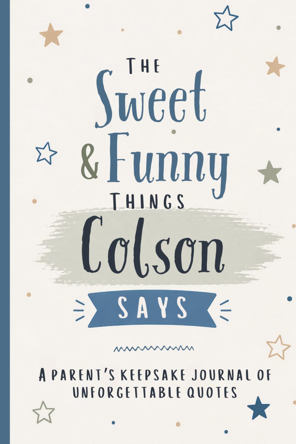 The Sweet & Funny Things Colson Says: A Parents’ Keepsake Journal of Unforgettable Quotes baixar o livro de graça