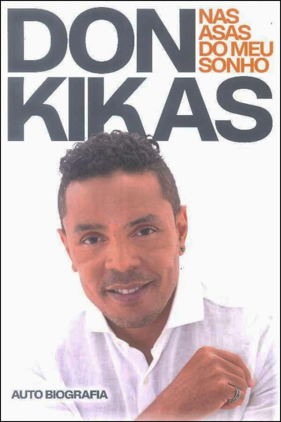 ler totalmente Don kika: nas asas do meu sonho: autobiografia
